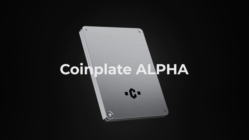 Coinplate Alpha is designed to survive the worst.